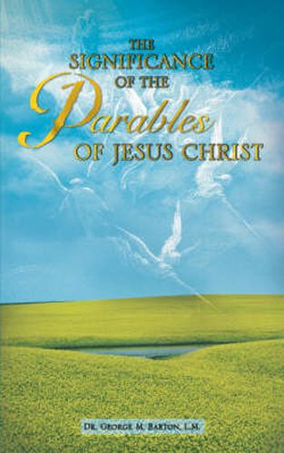 Cover image for The Significance of the Parables of Jesus Christ