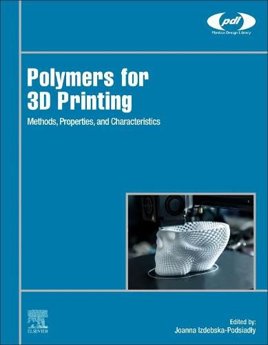 Cover image for Polymers for 3D Printing: Methods, Properties, and Characteristics