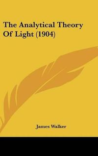 Cover image for The Analytical Theory of Light (1904)