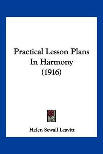 Cover image for Practical Lesson Plans in Harmony (1916)