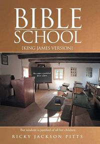 Cover image for Bible School: [King James Version]