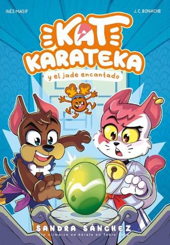 Cover image for Kat Karateka y el jade encantado / Kat Karateka and the Enchanted Jade