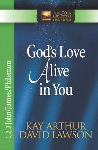 Cover image for God's Love Alive in You: 1,2,3 John, James, Philemon