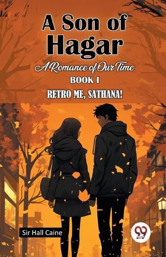 Cover image for A Son of HagarA Romance of Our Time BOOK I (Edition2024)