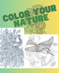 Cover image for Color your Nature (Adult)