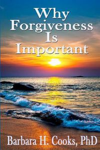 Cover image for Why Forgiveness Is Important