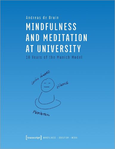 Cover image for Mindfulness and Meditation at University - Ten Years of the Munich Model