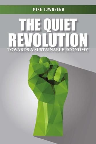Cover image for The Quiet Revolution: Towards a Sustainable Economy