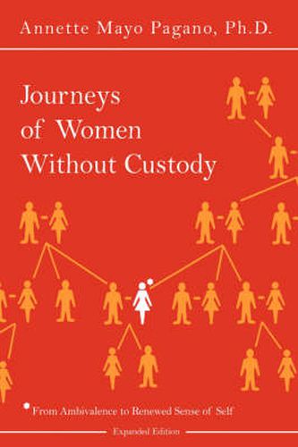 Cover image for Journeys of Women Without Custody: From Ambivalence to Renewed Sense of Self (Expanded Edition)