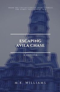 Cover image for Escaping Avila Chase