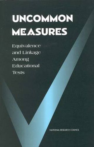 Uncommon Measures: Equivalence and Linkage Among Educational Tests