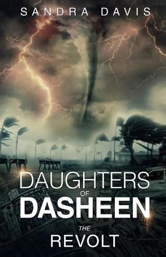 Daughters of Dasheen: The Revolt