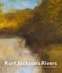 Cover image for Kurt Jackson's Rivers