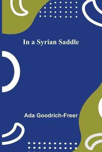 Cover image for In a Syrian Saddle