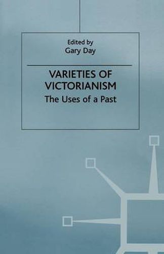 Cover image for Varieties of Victorianism: The Uses of a Past