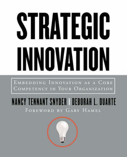 Cover image for Strategic Innovation: Embedding Innovation as a Core Competency in Your Organization