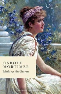 Cover image for Quills - Masking Her Secrets/The Duke's Cinderella Bride/The Lady Gambles