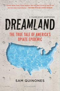 Cover image for Dreamland (YA Edition): The True Tale of America's Opiate Epidemic