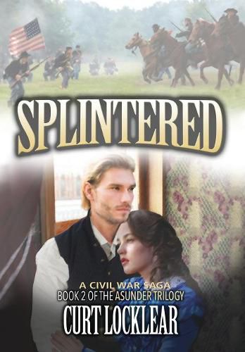 Cover image for Splintered: A Civil War Saga