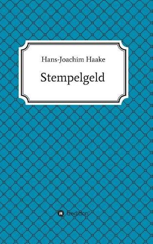 Cover image for Stempelgeld: Eine Detektivgeschichte aus der Zeit, als Strickpullover und Turnschuhe salonfahig wurden