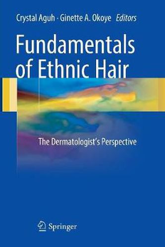 Cover image for Fundamentals of Ethnic Hair: The Dermatologist's Perspective