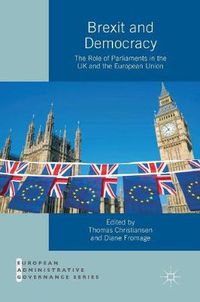 Cover image for Brexit and Democracy: The Role of Parliaments in the UK and the European Union