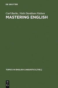 Cover image for Mastering English: An Advanced Grammar for Non-native and Native Speakers