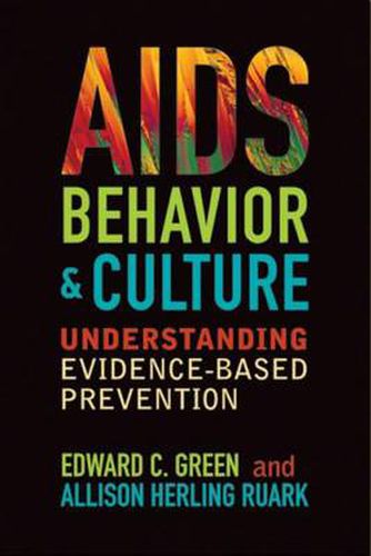 AIDS, Behavior, and Culture: Understanding Evidence-Based Prevention