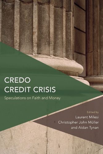 Cover image for Credo Credit Crisis: Speculations on Faith and Money