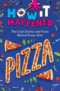 Cover image for How It Happened! Pizza