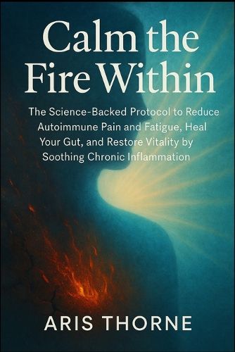 Cover image for Calm the Fire Within