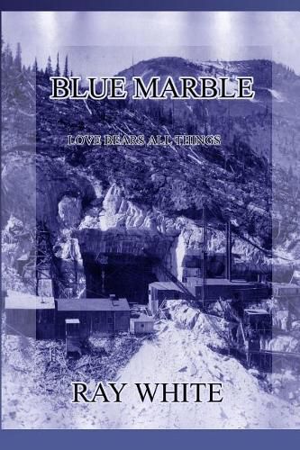 Cover image for Blue Marble: Love Bears All Things