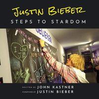 Cover image for Justin Bieber: Steps to Stardom