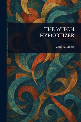 Cover image for The Witch Hypnotizer