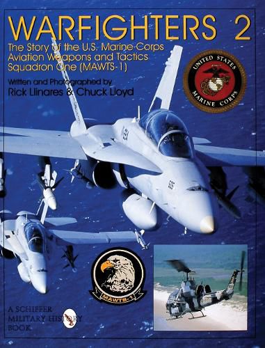 Cover image for Warfighters 2: Story of the US Marine Corps Aviation Weapons and Tactics Squadron One (MAWTS-1)