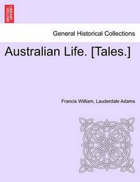 Cover image for Australian Life. [Tales.]