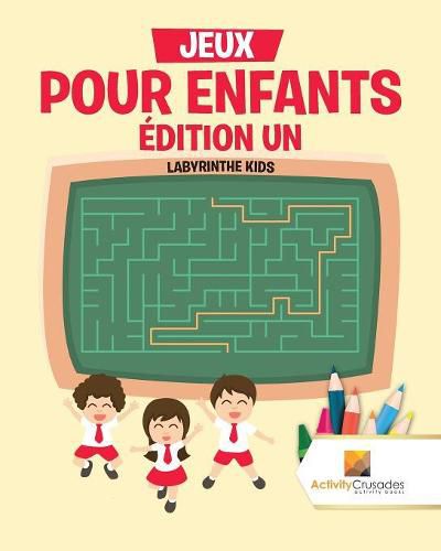 Jeux Pour Enfants Edition Un: Labyrinthe Kids