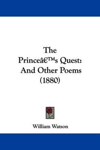 Cover image for The Prince's Quest: And Other Poems (1880)
