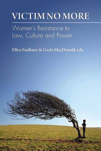 Cover image for Victim No More: Women"s Resistance to Law, Culture and Power