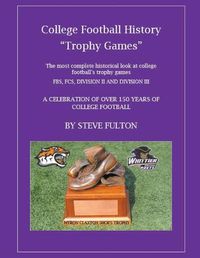 Cover image for College Football History Trophy Games