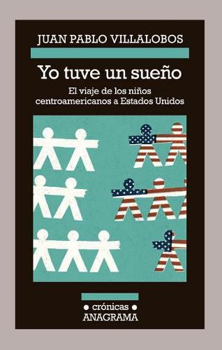 Cover image for Yo Tuve un Sueno: El Viaje de los Ninos Centroamericanos A Estados Unidos