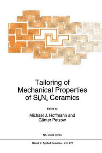 Tailoring of Mechanical Properties of Si3N4 Ceramics