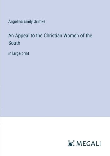 Cover image for An Appeal to the Christian Women of the South