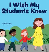 Cover image for I Wish My Students Knew