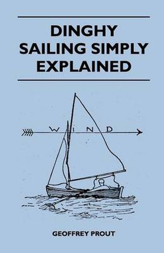 Cover image for Dinghy Sailing Simply Explained