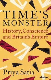 Cover image for Time's Monster: History, Conscience and Britain's Empire