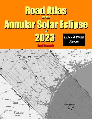 Cover image for Road Atlas for the Annular Solar Eclipse of 2023 - Black & White Edition