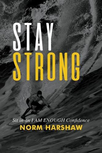 Cover image for Stay Strong: Sit in an I Am Enough Confidence