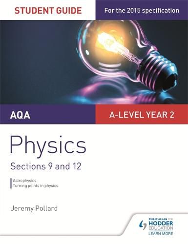 Cover image for AQA A-level Year 2 Physics Student Guide: Sections 9 and 12