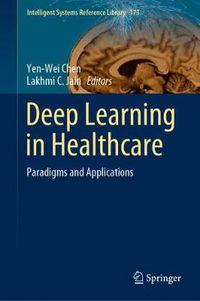 Cover image for Deep Learning in Healthcare: Paradigms and Applications